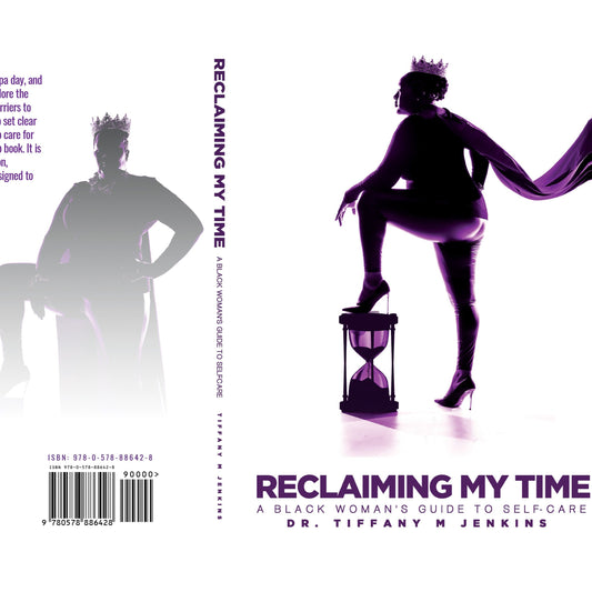 Reclaiming My Time: A Black Woman's Guide to Self-Care